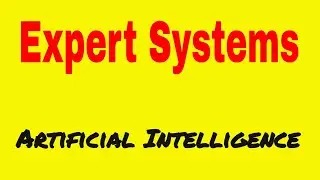 Expert Systems || Artificial Intelligence
