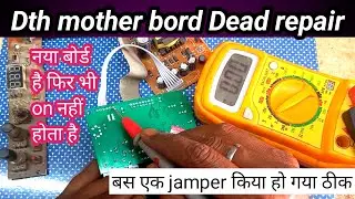 Dth motherboard repair।Dth mother bord dead problem salutoin।बस एक jumper कर लो ll कोई नहीं बतायेगा/