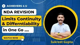 | Achievers 4 U | NDA Revision Class| Limits, Continuity and Derivatives  In One Go ..
