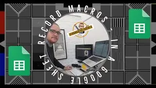 Record macros in google sheets