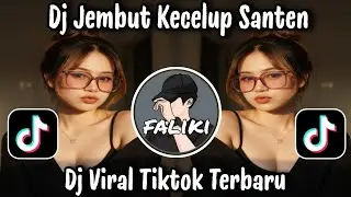 DJ JEMBUT KECELUP SANTEN - PRAHARA REMIX / DJ VIRAL TIKTOK TERBARU 2026 PALING BANYAK DI CARI ORANG