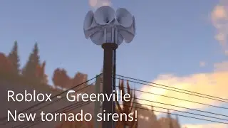 New tornado sirens! | Roblox - Greenville
