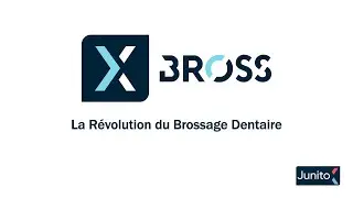 X BROSS La R&eacute;volution du Brossage Dentaire