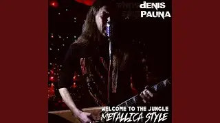 Welcome to the Jungle Metallica Style