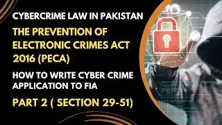 Lecture 2 -  The Prevention of Electronic Crimes Act, 2016 -  Cybercrime Law in Pakistan