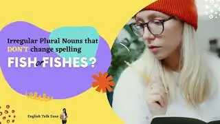 IRREGULAR PLURAL NOUNS THAT DONT CHANGE SPELLING
