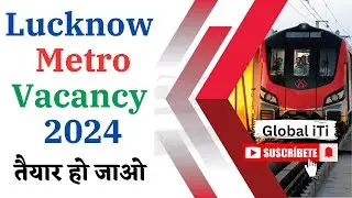 Lucknow Metro Vacancy 2024 | UP Metro Vacancy 2024