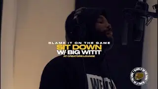 Sit Down w/ Big WitIt (Intro)