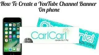 How to make Channel Art // YouTube Banner on phone