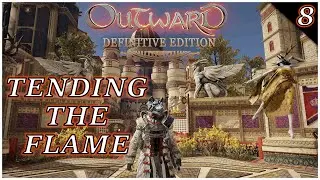 The Heroic Kingdom of Levant, Tending the Flame Ep. 8 - OUTWARD Definitive Edition Gameplay [MODDED]