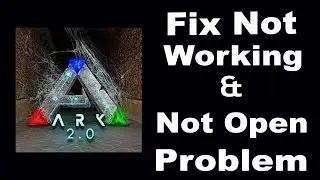 How To Fix ARK Survival App Not Working | ARK Survival Not Open Problem | PSA 24