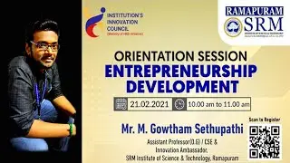 Entrepreneurship Development | An Orientation Program | Innovation and Ideation | SRM IST Webinar