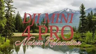 Dji Mini 4 Pro 4K | Nature Relaxation