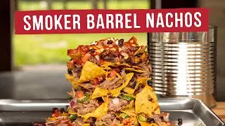 The Best Smoker Barrel Nachos Recipe | BBQ Bites