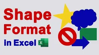 How to Add and Format Shapes in Excel