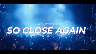 ARTHUR PROJECT X BLAYBERG - SO CLOSE AGAIN  | LIVE AT HAYARKON PARK