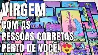 VIRGEM 💛 AS PESSOAS CORRETAS POR PERTO E ACONTECE ISSO 😍