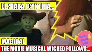 ARIANA GRANDE AND CYNTHIA ERIVO SHINE IN 'WICKED' MUSICAL FILM
