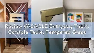 Review VASAGLE Entryway Table, Console Table, Tempered Glass Tabletop, Modern Sofa Table, Easy Assem