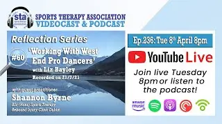 Ep236 'Working With West End Pro Dancers' - Reflection with Shannon Byrne