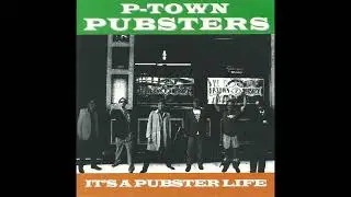 P-Town Pubsters - &iquest;Quien Es Su Papa?