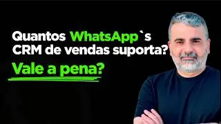Saiba QUANTOS n&uacute;meros do WHATSAPP posso ter no CRM de VENDAS