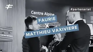 [ Faurie X Matthieu VAXIVIERE ] 🤝