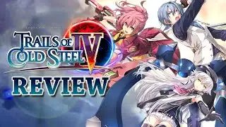 Cold Steel IV Review (Spoiler-Free) &ndash; A Mind-Blowing Finale to the Amazing Erebonia Arc