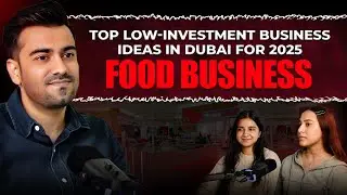 Low Investment, Small Business Ideas in UAE 2025 | Low Cost- Food Business Ideas in UAE!