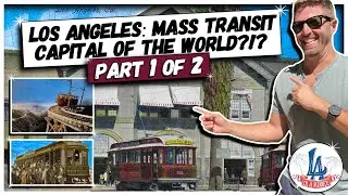 Los Angeles was the Mass Transit Capital of the WORLD?!?