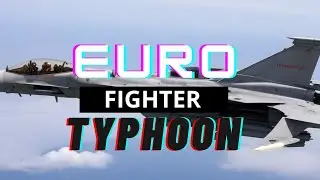 Eurofighter Typhoon - Cutting-Edge Fighter Jet Technology Explained