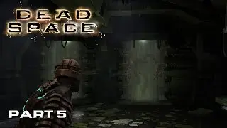 Dead Space | Let's Play | Chapter 5 | Lethal Devotion