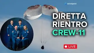 Diretta del rientro di Crew-11 e dell'astronauta malato