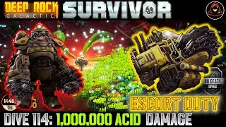 Deep Rock Galactic: Survivor | Dive 114: Escort Duty - 1,000,000 Acid Damage