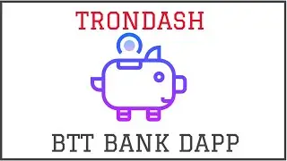 New DAPP - TronDash BTT Bank