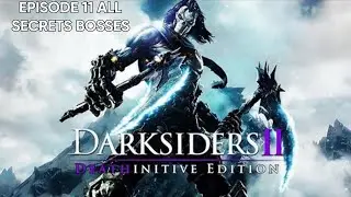EPISODE 11 Darksiders 2 Gameplay PART 11 The Secret Bosses Fights Ghorn, The Deposed King and More