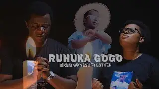 Ruhuka Gogo By BIKEM WA YESU And ESTHER (Official Video-2025)