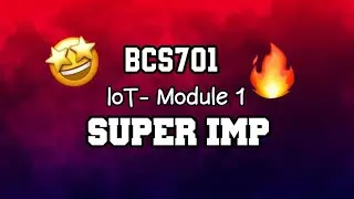 IOT MODULE 1 ONE SHOT SUPER IMP 🔥💯🤩 | PASSING PACKAGE | BCS701 | 22 Scheme VTU 7th SEM #vtu #cse