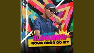 Bloquinho Nova Onda do MT