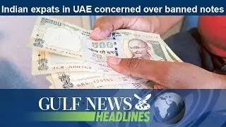 Indian expats in UAE concerned over banned notes - GN Headlines