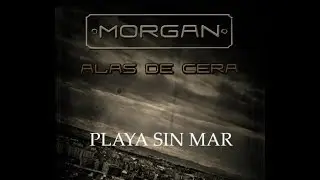 Morgan & Sharif - Playa sin mar (Letra)