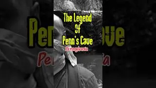 The Legend Of Penn&rsquo;s Cave. Center Hall, Pennsylvania