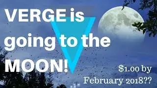 VERGE to the MOON! $1.00 in January 2018? - #9