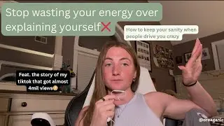 STOP Wasting Energy Overexplaining Yourself - especially to ppl committed to misunderstanding you.