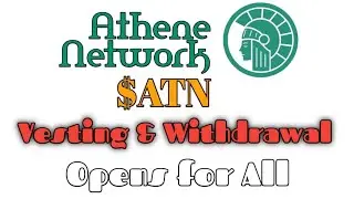 Athene Network Vesting & Withdrawal Opens for All || How to Claim $ATN to Your Wallet