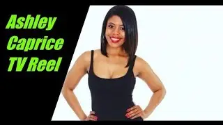 Ashley Caprice TV Reel