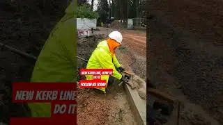 NEW KERB LINE, ROAD FORMATION AND HOW TO DO IT