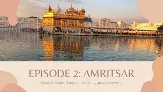 Ep. 2 | Golden Temple, Amritsar Inside | Chalo Chalein Amritsar | Story of Amritsar | VLOG