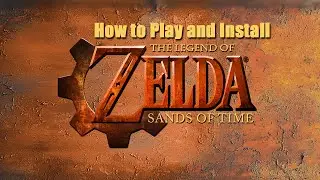 How to Play and Install Legend of Zelda: Sands of Time [Romhack!] (tutorial)