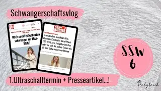 SSW 6 - der 1.Ultraschalltermin | Sind es Zwillinge? | Ich bin in der Presse! | Schwangerschaftsvlog